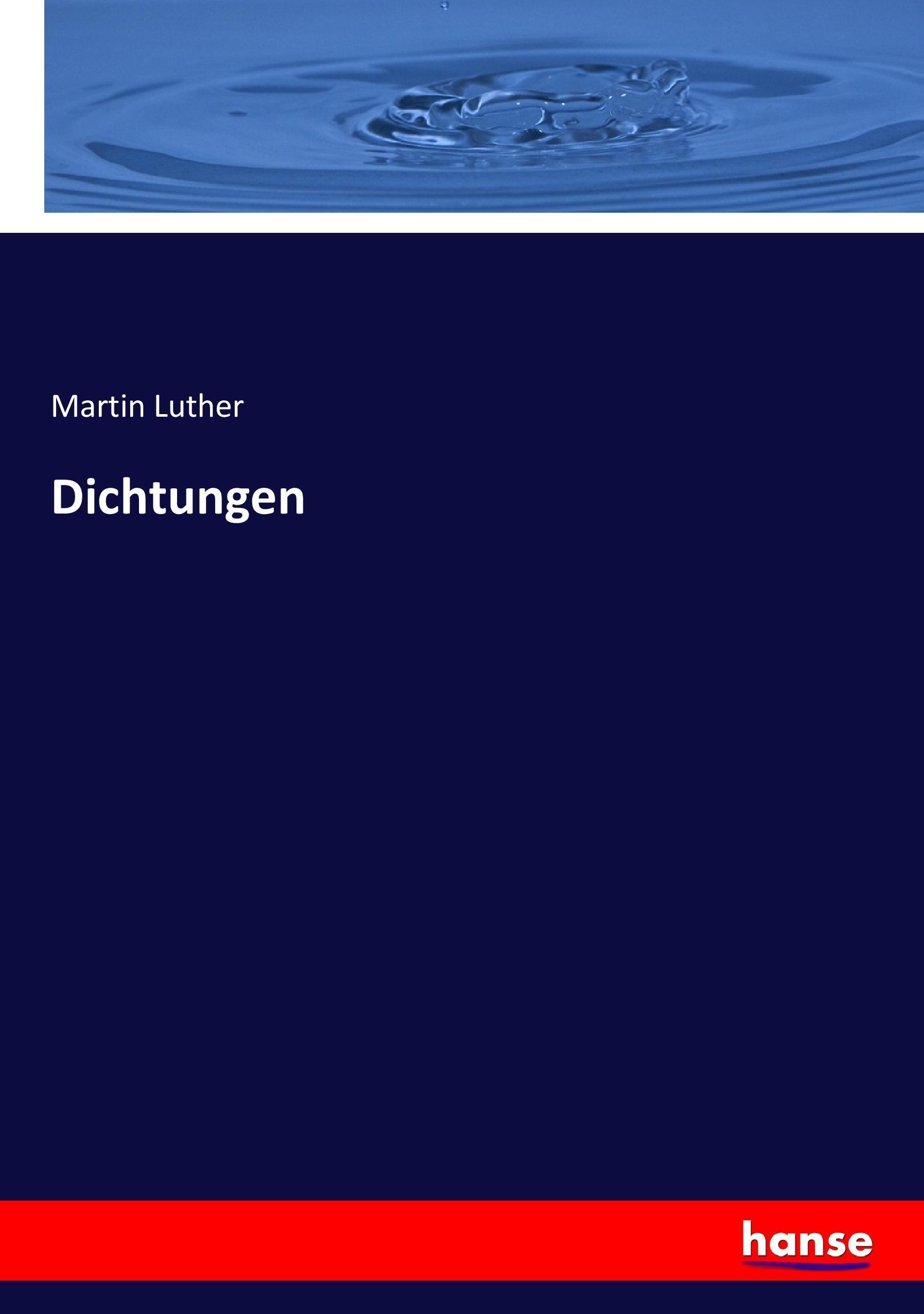 Dichtungen - Luther, Martin