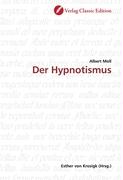 Der Hypnotismus - Moll, Albert