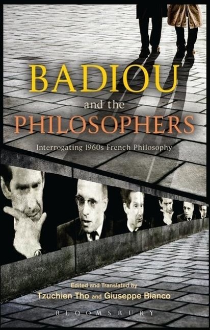 Badiou and the Philosophers - Badiou, Alain