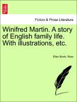 Ross, E: Winifred Martin. A story of English family life. Wi - Ross, Ellen Brook.