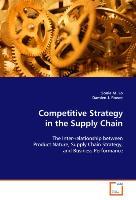 Competitive Strategy in the Supply Chain - Lo, Sonia M.