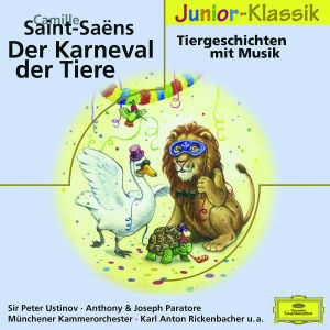 Junior Klassik - Der Karneval Der Tiere - Tiergesch.m.Musik - Saint-Saëns, Camille