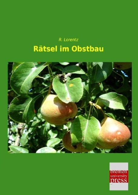 Raetsel im Obstbau - Lorentz, R.