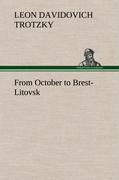 From October to Brest-Litovsk - Trotzky, Leon Davidovich