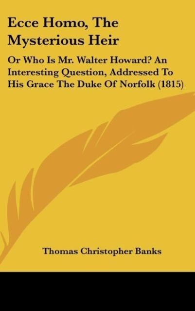 Ecce Homo, The Mysterious Heir - Banks, Thomas Christopher