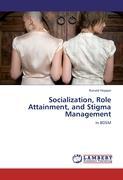 Socialization, Role Attainment, and Stigma Management - Ronald Hopper