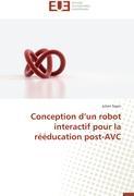 Conception d un robot interactif pour la rééducation post-AVC - Sapin, Julien