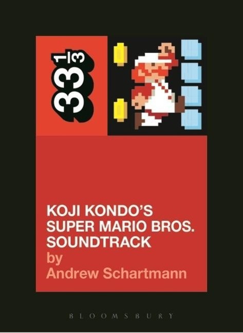 Koji Kondo s Super Mario Bros. Soundtrack - Schartmann, Andrew