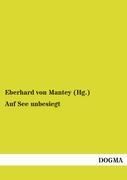 Auf See unbesiegt. Bd.1 - Mantey (Hg. ), Eberhard von
