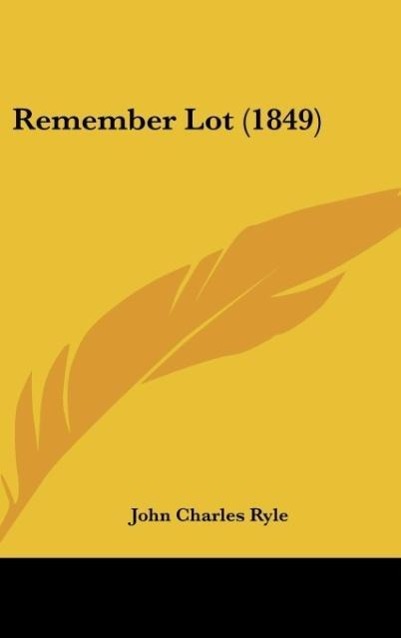 Remember Lot (1849) - Ryle, John Charles