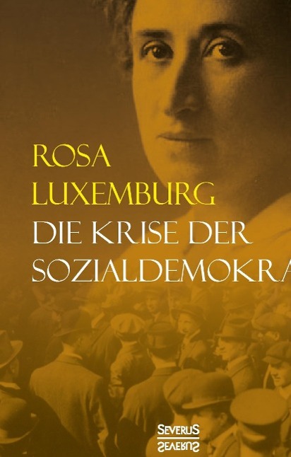 Die Krise der Sozialdemokratie Luxemburg, Rosa