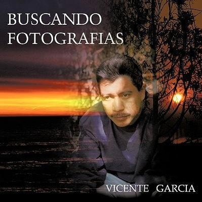 Buscando Fotografias - Garcia, Vicente