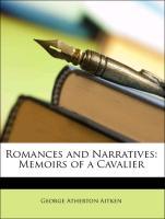 Romances and Narratives: Memoirs of a Cavalier - Aitken, George Atherton Defoe, Daniel Yeats, John Butler