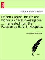 Storozhenko, N: Robert Greene: his life and works. A critica - Storozhenko, Nikolai Il ich