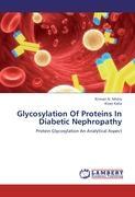 Glycosylation Of Proteins In Diabetic Nephropathy - Mistry, Kinnari N. Kalia, Kiran
