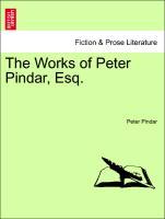 Pindar, P: Works of Peter Pindar, Esq. VOLUME II - Pindar, Peter