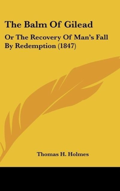 The Balm Of Gilead - Holmes, Thomas H.