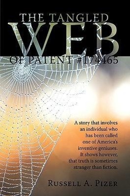The Tangled Web Of Patent #174465 - Pizer, Russell A.