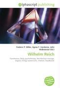 Wilhelm Reich - Miller, Frederic P. Vandome, Agnes F. McBrewster, John