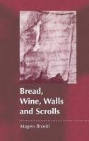 BREAD WINE WALLS & SCROLLS - Broshi, Magen