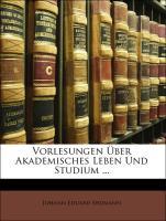 Vorlesungen Ueber Akademisches Leben Und Studium ... - Erdmann, Johann Eduard
