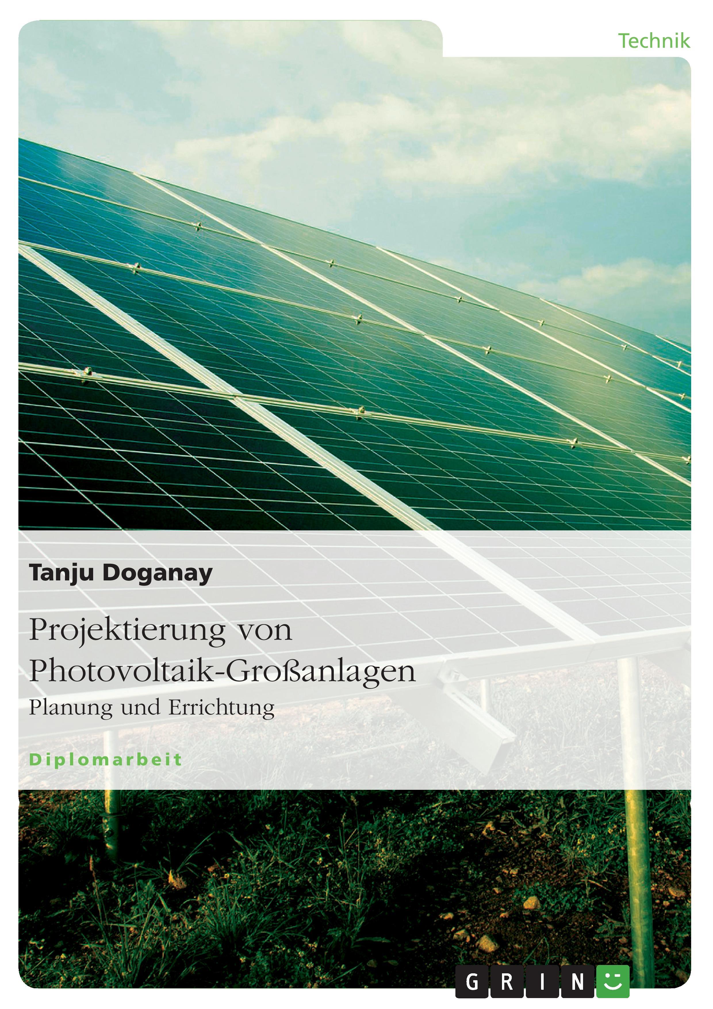 Projektierung von Photovoltaik-Grossanlagen - Doganay, Tanju