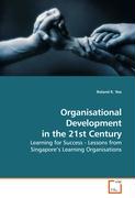 Organisational Development in the 21st Century - Yeo, Roland K.