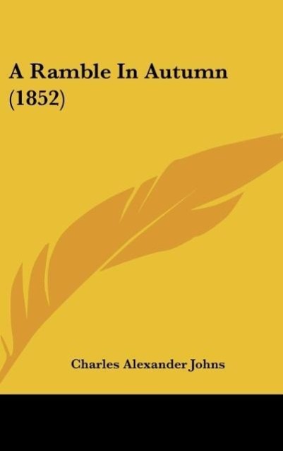 A Ramble In Autumn (1852) - Johns, Charles Alexander