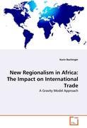 New Regionalism in Africa: The Impact on International Trade - Karin Bachinger