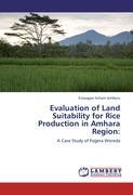Evaluation of Land Suitability for Rice Production in Amhara Region - Enawgaw Acham Jemberu