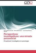 Perspectivas investigativas: una mirada psicosocial - Mora Acosta, Ferney Belalcazar, Sonia Rosero Garcia, Luis Carlos