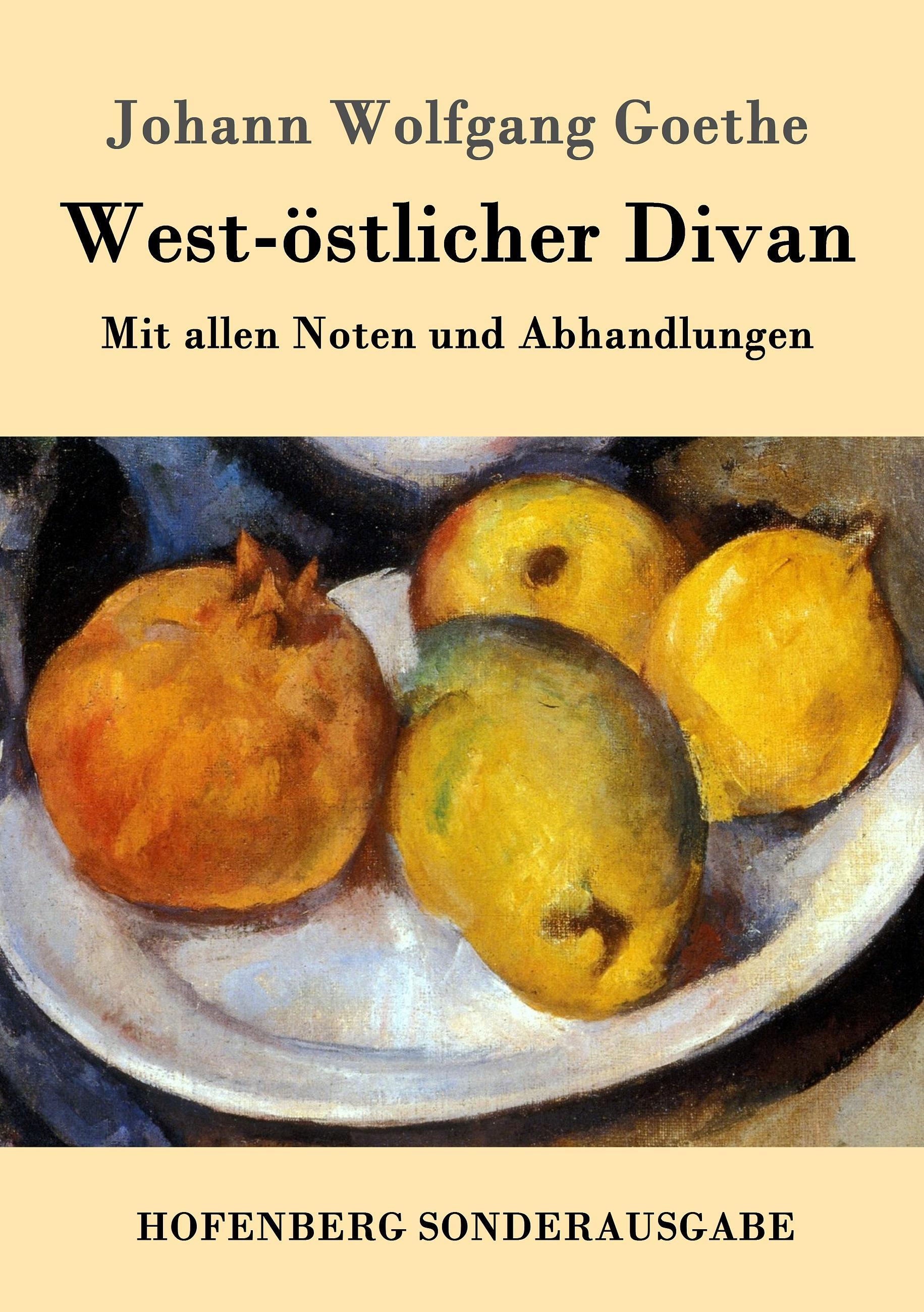 West-oestlicher Divan - Goethe, Johann Wolfgang von