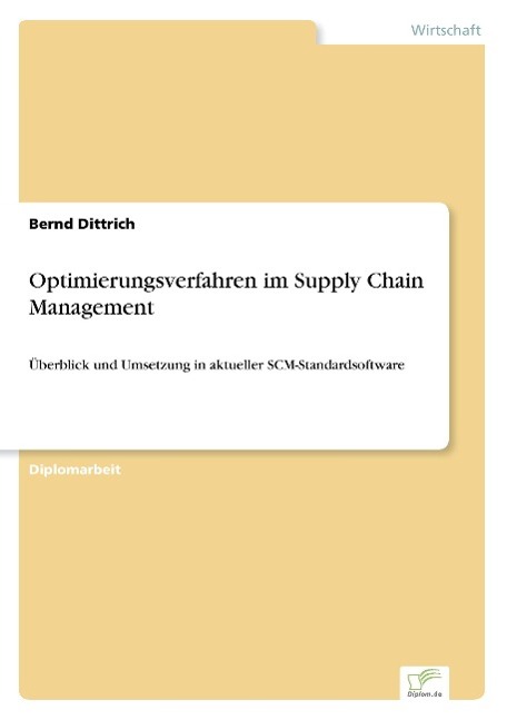 Optimierungsverfahren im Supply Chain Management - Dittrich, Bernd