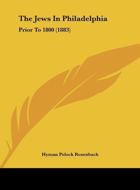 The Jews In Philadelphia - Rosenbach, Hyman Polock