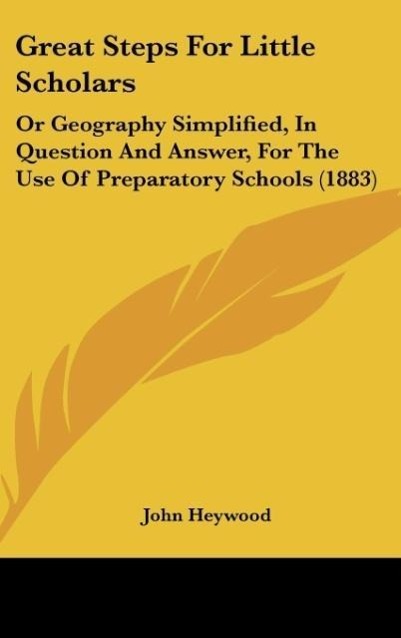 John Heywood: Great Steps For Little Scholars - John Heywood