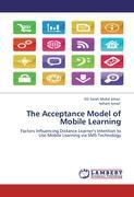 The Acceptance Model of Mobile Learning - Siti Sarah Mohd Johari Issham Ismail
