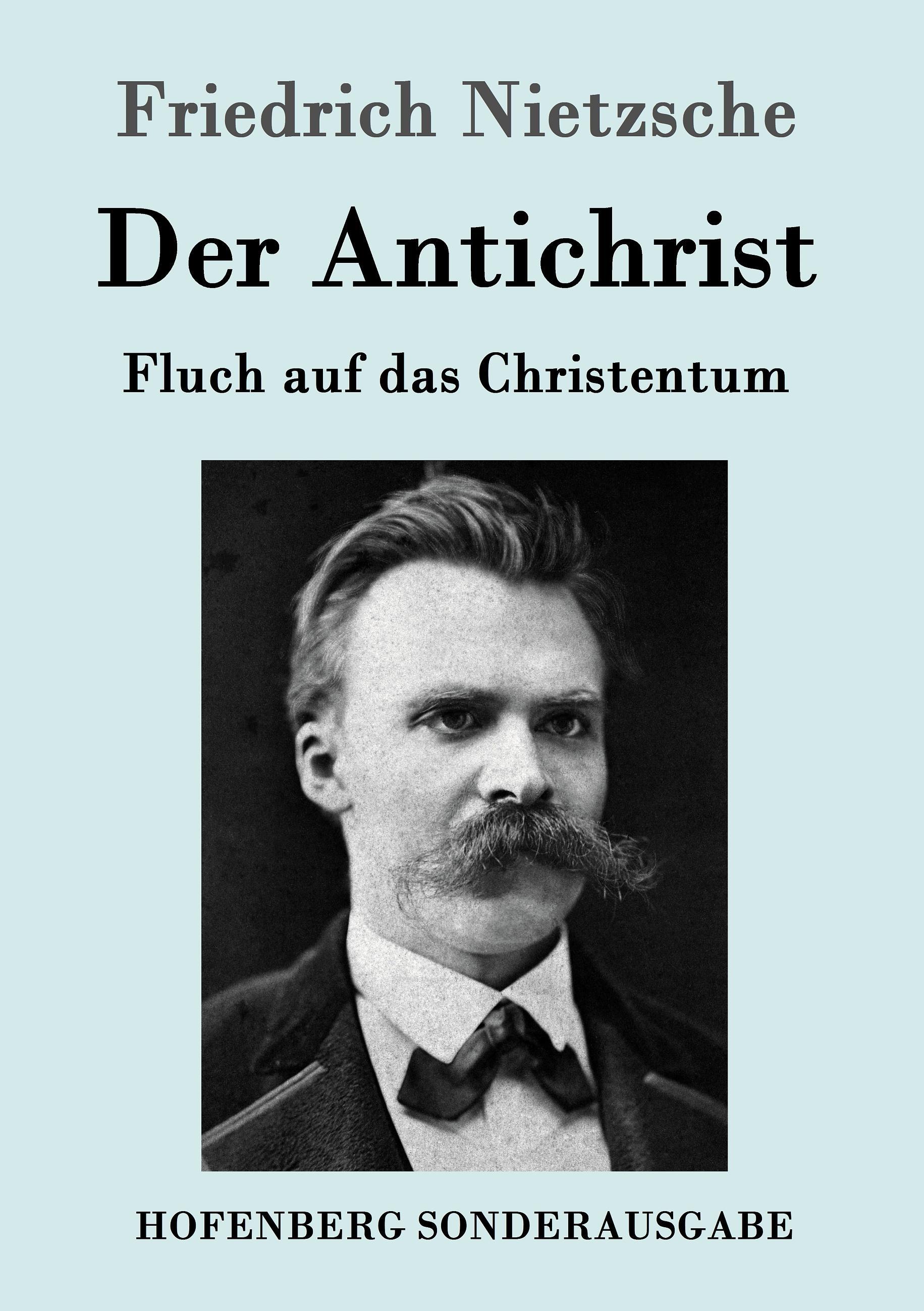Der Antichrist - Nietzsche, Friedrich
