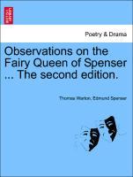 Warton, T: Observations on the Fairy Queen of Spenser ... Th - Warton, Thomas Spenser, Edmund
