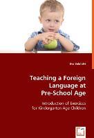 Teaching a Foreign Language at Pre-School Age - Belafalvi, Eva