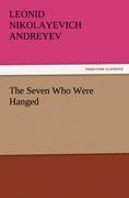 The Seven Who Were Hanged - Andrejew, Leonid Nikolajewitsch