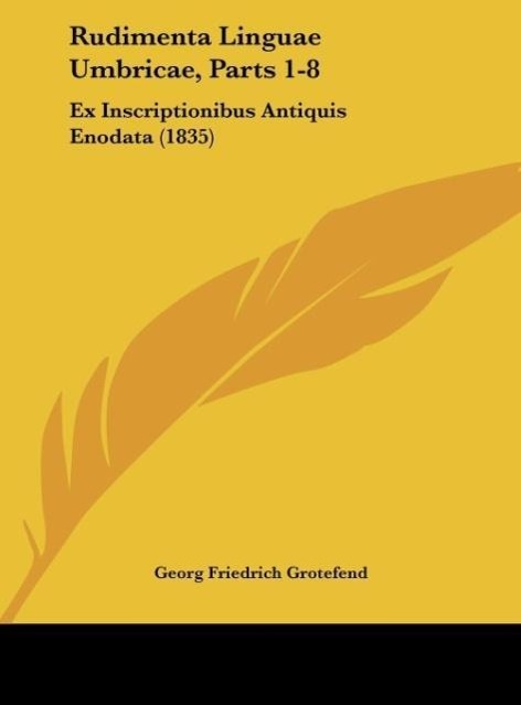 Rudimenta Linguae Umbricae, Parts 1-8 - Grotefend, Georg Friedrich