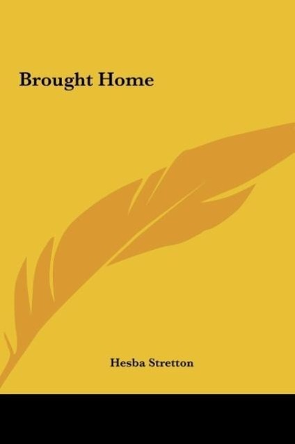 Brought Home - Stretton, Hesba