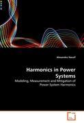 Harmonics in Power Systems: Modeling, Measurement and Mitigation of Power System Harmonics
