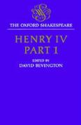 Henry IV, Part I: The Oxford Shakespeare Henry IV, Part I - Shakespeare, William