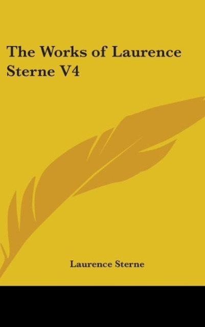The Works of Laurence Sterne V4 - Sterne, Laurence