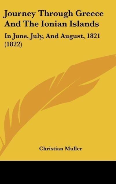 Journey Through Greece And The Ionian Islands - Muller, Christian