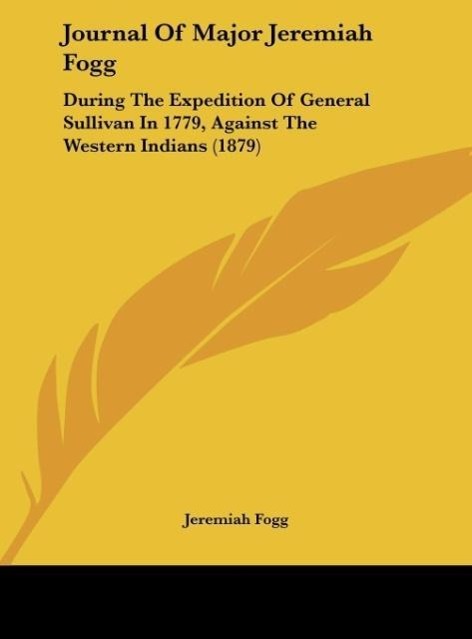 Journal Of Major Jeremiah Fogg - Fogg, Jeremiah