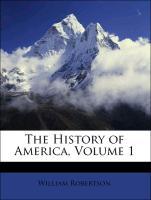 The History of America, Volume 1 - Robertson, William