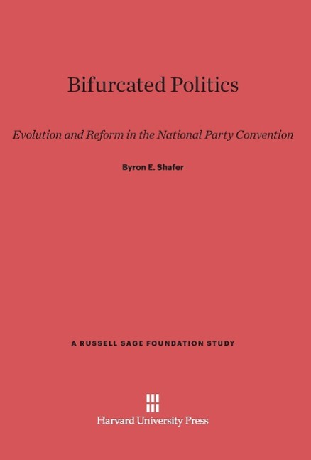 Bifurcated Politics - Byron E. Shafer