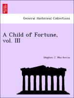 Mac kenna, S: Child of Fortune, vol. III - Mac kenna, Stephen J.